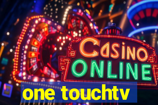 one touchtv